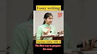 how to prepare essay paper of upsc cse?? AIR-2 #GARIMA LOHIA