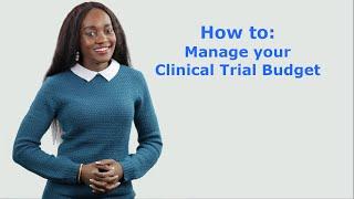 How to: Manage your Clinical Trial Budget