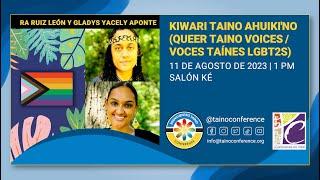 RTC 2023 - Kiwari Taino Ahuiki'no / Queer Taino Voices / Voces Taínes LGBT2S