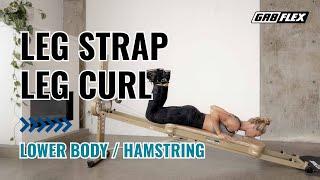 GR8FLEX Total Performance Gym Workout Guide: Leg Strap Leg Curl - Lower Body / Hamstring Workout