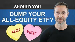 Should You Dump Your All-Equity ETF?