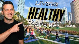 Top Reasons Living In Tampa Florida is Perfect For A Healthy Lifestyle