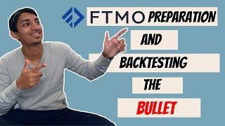 FTMO Challenge Preparation | Backtesting the Bullet (1 month)