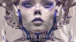 Wailey, ZERO CONTACT - Altered Dreams // Polyform