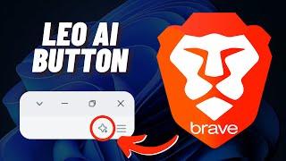 How to Show Leo Ai Button in Brave Browser