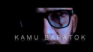 Bartus Krisztián - Kamu Barátok (Official Music Video)