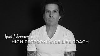 How I Became A High Performance Master Life Coach