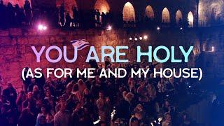 You Are Holy (Live at the Tower of David, Jerusalem) Joshua Aaron