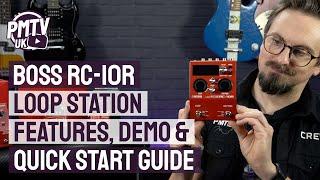 Boss RC-10R Rhythm Loop Station - Features, Demo & Quick Start Guide - How to use the Boss RC-10R