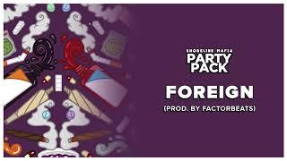 Shoreline Mafia - Foreign (Prod. by FactorBeats) [Official Audio]