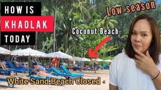 How is Khao Lak today? Weather Low season |White Sand Beach Closed | Coconut Beach KhaoLak Thailand