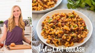 6 ING Instant Pot Goulash | The Recipe Rebel