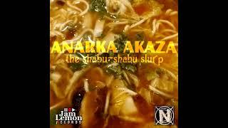 Anarka Akaza - The Shabu-Shabu Slurp [2023 FULL ALBUM]