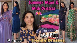 Summer Midi & Maxi Dress Haul Under ₹800 | Cut Out,Lace,Slit Dresses | Myntra Trendy Summer Dresses