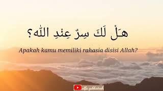 lirik lagu  Nasyid Hal laka sirrun indallah , هل لك سر عند الله، Misyari rasyid,