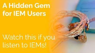 A Hidden Gem for #IEM Users - Watch this if you listen to IEMs