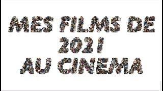 Mes Films vus au Cinéma en 2021