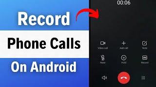 How To Record Phone Calls On ANY Android Phone! (2023)