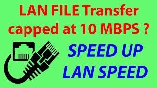 LAN FILE Transfer Capped at 10 MBPS? How to SPEED UP  How to increase Ethernet LAN Speed | Som Tips