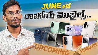 TOP 10+ UPCOMING MOBILE LAUNCHES IN JUNE 2025 || IN TELUGU