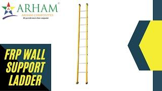 ARHAM MAKE FRP WALL SUPPORT LADDER