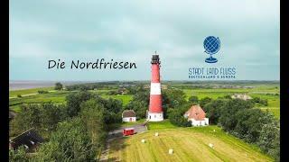 Die Nordfriesen / Zwischen Helgoland & Husum