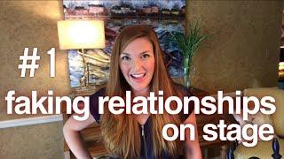 Faking Relationships on Stage - Part 1