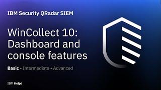 WinCollect 10: Dashboard and console features