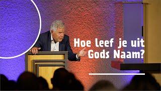 Hoe leef je uit Gods Naam? | dr. Paul Visser