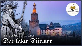 Der letzte Türmer auf der OSTERBURG / Ein gefährliches Leben / Doku HD / Schlösser & Burgen