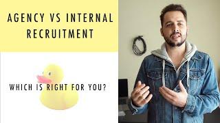 Agency Recruitment VS Internal Recruitment: Which Is Right For You?