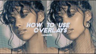 how to: overlays | after effects  CASVEDITS