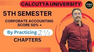 5th Semester Corporate Accounting: Score 50%+! #culcuttauniversity #mathursirclasses