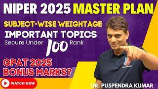 NIPER 2025 Master Plan | GPAT 2025 Bonus Marks? | Complete Guidance | Dr. PK Classes
