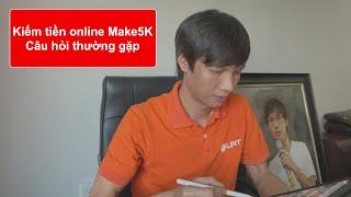 Những câu hỏi khi tham gia kiếm tiền online (MMO) Make5k