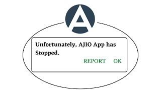 Unfortunately,AJIO Has Stopped Error in Android - App Not Open Problem | AllTechapple