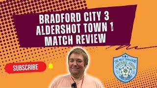 BRADFORD CITY 3-1 ALDERSHOT TOWN - MATCH REVIEW