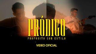 PRÓDIGO | PROPÓSITO CON ESTILO | VIDEO OFICIAL