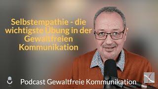 Selbstempathie - die wichtigste Übung in der Gewaltfreien Kommunikation