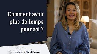 Comment Avoir Plus De Temps Pour Soi  [Mes 5 Conseils]