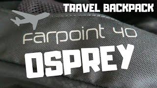 Osprey Farpoint 40 | A Great Travel Carry-On Backpack