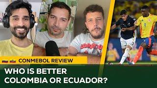 Ecuador or Colombia?  Which country has the BETTER National Team? | CONMEBOL Review