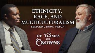 Is Race a Lie Many Have Bought Into? | Douglas Wilson | Of Flames and Crowns Ep. 04