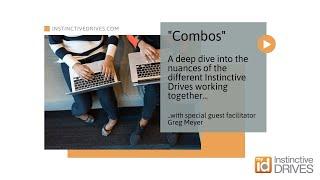 “Combos” – A deep dive into the nuances of the different Instinctive Drives® working together.