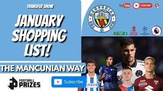 CITY TO GO JANUARY SHOPPING - WHO IS ON THE LIST AND REALISTIC? #mcfc #mancity  #transfers  @Its-LB