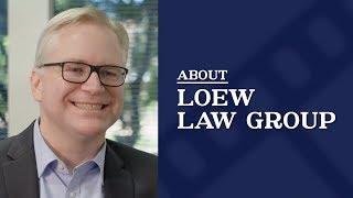 About Loew Law Group