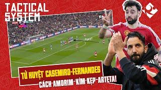 TACTICS | MAN UTD 1-1 ARSENAL: ‘TỬ HUYỆT’ CASEMIRO-FERNANDES & CÁCH AMORIM ‘KÌM KẸP’ ARTETA!