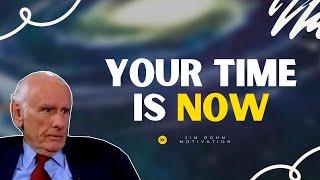 Jim Rohn Personal Development - Your Time is Now