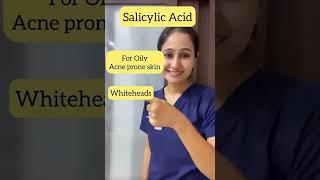 Oily skin/blackheads/whiteheads-Salicylic acid