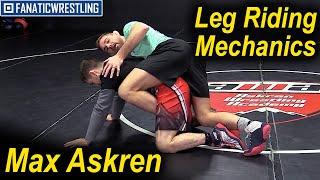 Leg Riding Mechanics in Wrestling by Max Askren